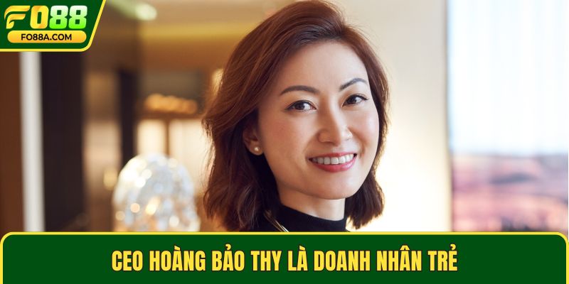 CEO Hoàng Bảo Thy là doanh nhân trẻ