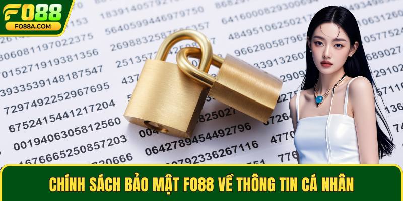 Chính sách bảo mật Fo88 về thông tin cá nhân