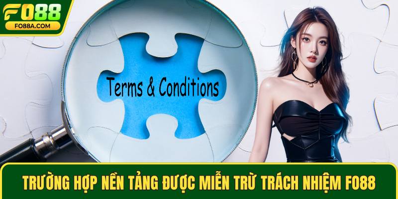 Trường hợp nền tảng được miễn trừ trách nhiệm Fo88